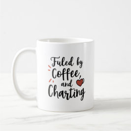 Caneca De Café Fueled by Coffee and Charting – Script Style Nurse