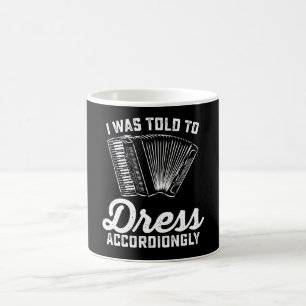 Caneca De Café Fui instruído a me vestir de acordo com o acordeão