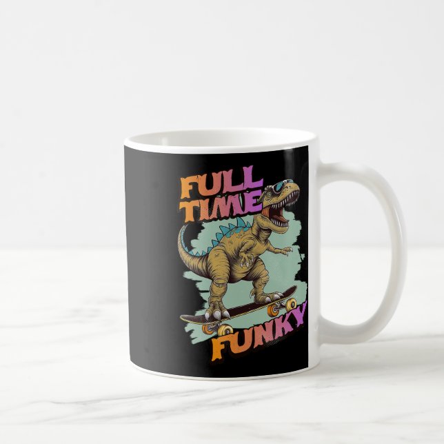 Caneca De Café Fulltime Funky Funny Dinosaur Skateboarding  (Direita)