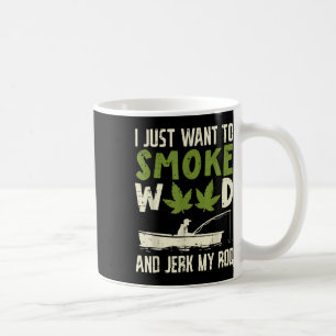 Caneca De Café Fumar Maconha E Sacudir Minha Linha Pai Pescador M
