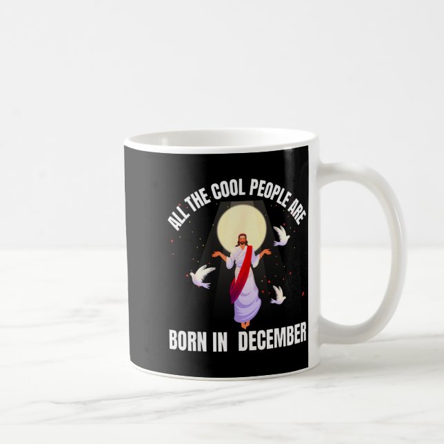 Caneca De Café Fun December Legends Quote For Faith Lovers Winter (Direita)