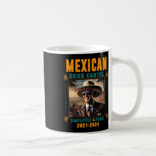 Caneca De Café Funcionário Do Cartel Mexicano Do Ano - Biden