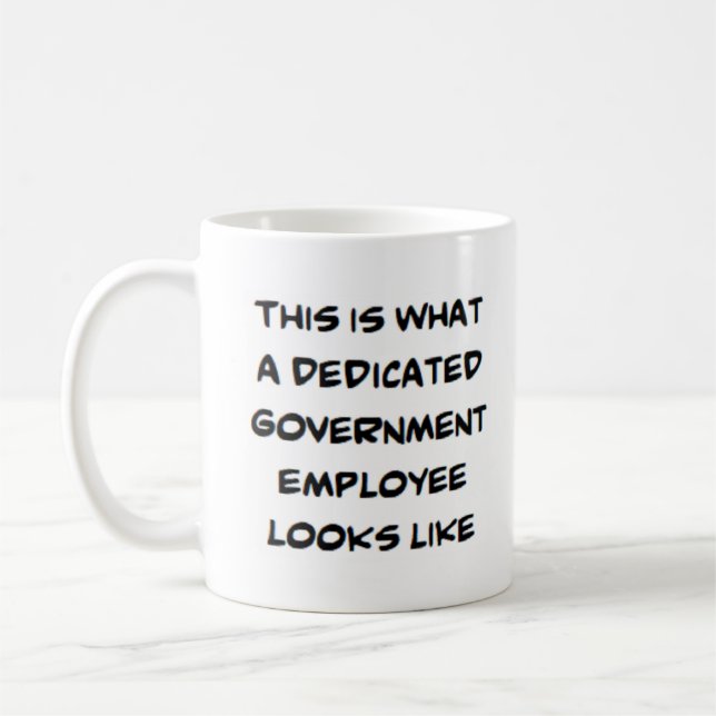 Caneca De Café funcionário do governo, dedicado (Esquerda)