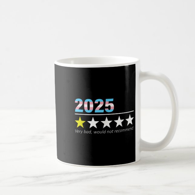 Caneca De Café Funny 2025 Very Bad Would Not Recommend  (Direita)