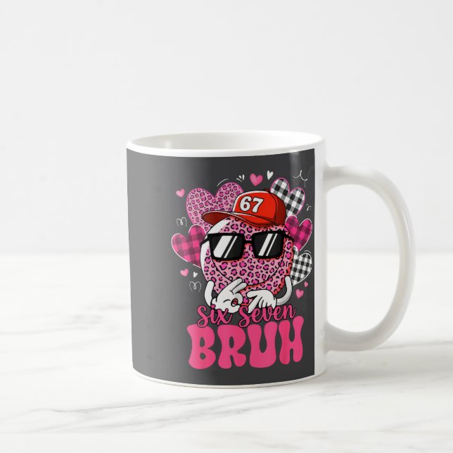 Caneca De Café Funny 67 Six Seven Bruh Valentine 6 7 Meme Love Wo (Direita)