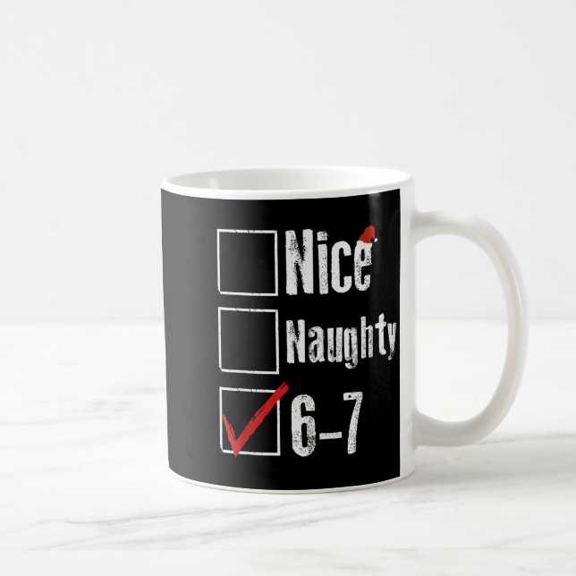 Caneca De Café Funny 6-7 Meme Nice Naughty 67 Christmas Brain Rot (Direita)