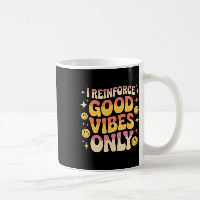 Caneca De Café Funny Aby Therapy Good Vibes Behavior Analysts Rbt (Direita)