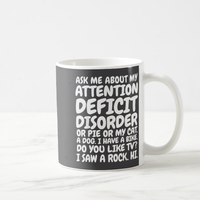 Caneca De Café Funny Adhd Quote Ask Me About My Attention Deficit (Direita)
