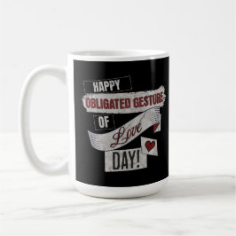 Caneca De Café Funny Anti Valentines Day Happy Obligated Gesture 