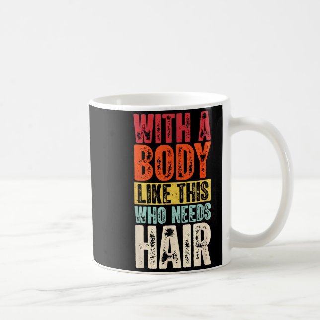 Caneca De Café Funny Bald Man Gift Confident Body Sitivity Gym Hu (Direita)