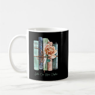 Caneca De Café Funny book lovers Quote, just one more chapter, Co