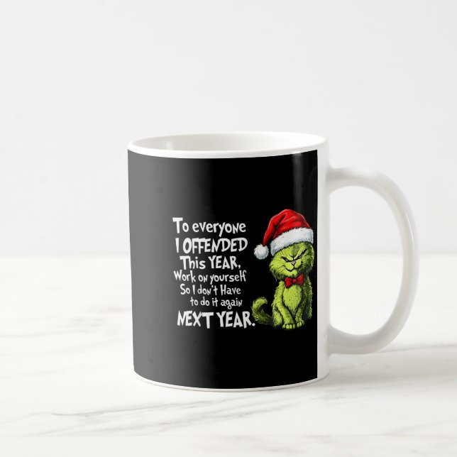 Caneca De Café Funny Christmas Cat To Everyone I Offended This Ye (Direita)