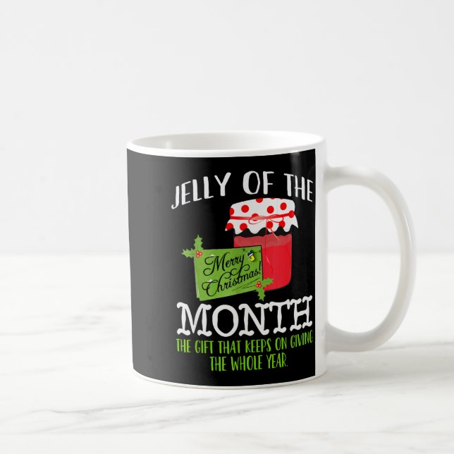 Caneca De Café Funny Christmas Shirt - Jelly Of The Month Club T  (Direita)