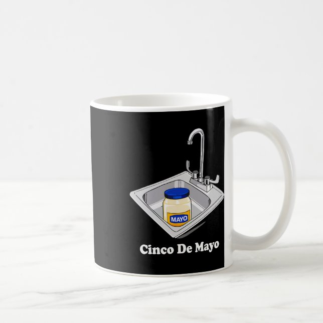 Caneca De Café Funny Cinco De Mayo Sinko Mexicano Sink Mayonnaise (Direita)