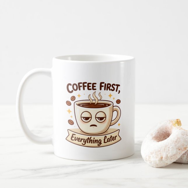 Caneca De Café  Funny Coffee First Everything Later Tired Cup Ill (Com Donut)