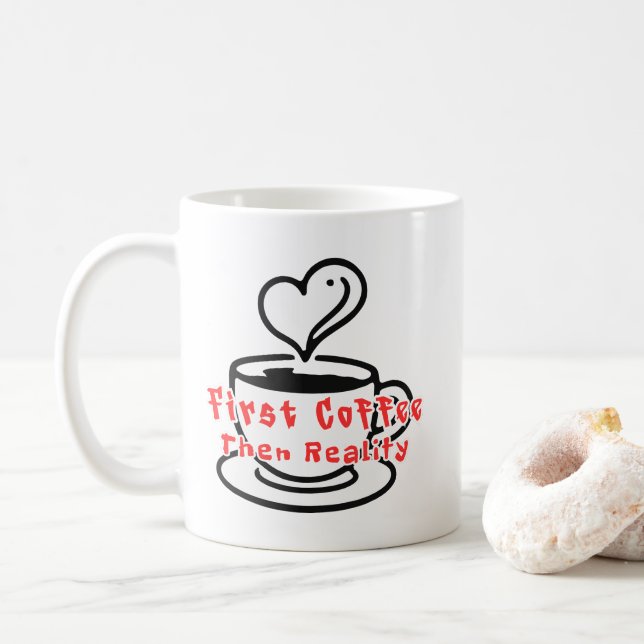 Caneca De Café Funny Coffee Mug First Coffee Then Reality  (Com Donut)
