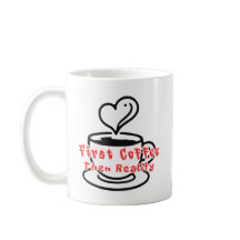 Funny Coffee Mug First Coffee Then Reality 