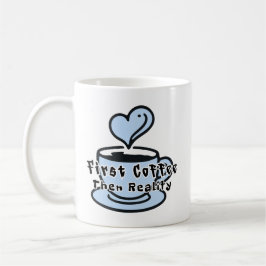 Caneca De Café Funny Coffee Mug First Coffee Then Reality