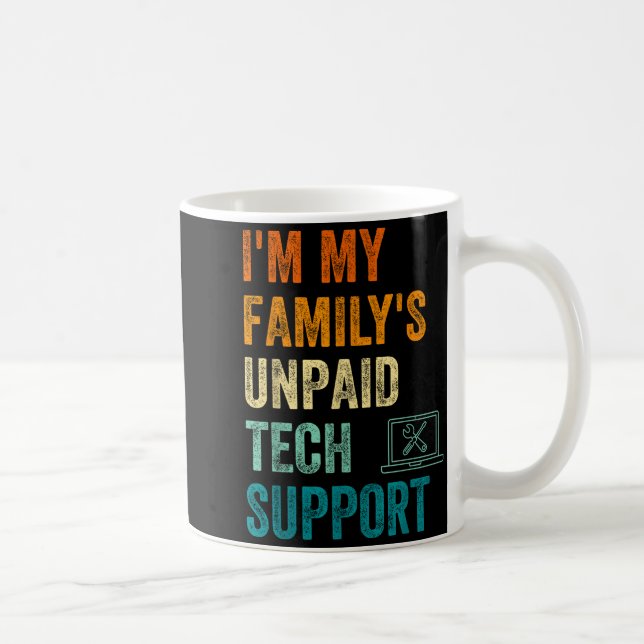 Caneca De Café Funny Computer Engineer I'm My Family's Unpaid Tec (Direita)