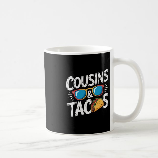 Caneca De Café Funny Cousins And Tacos Cousin Vacation  (Direita)