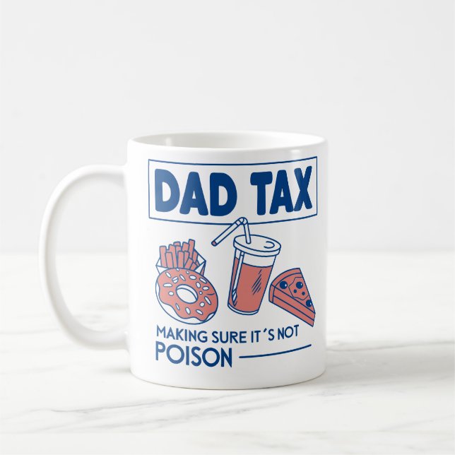 Caneca De Café Funny Dad Tax Mug – Father’s Day (Esquerda)