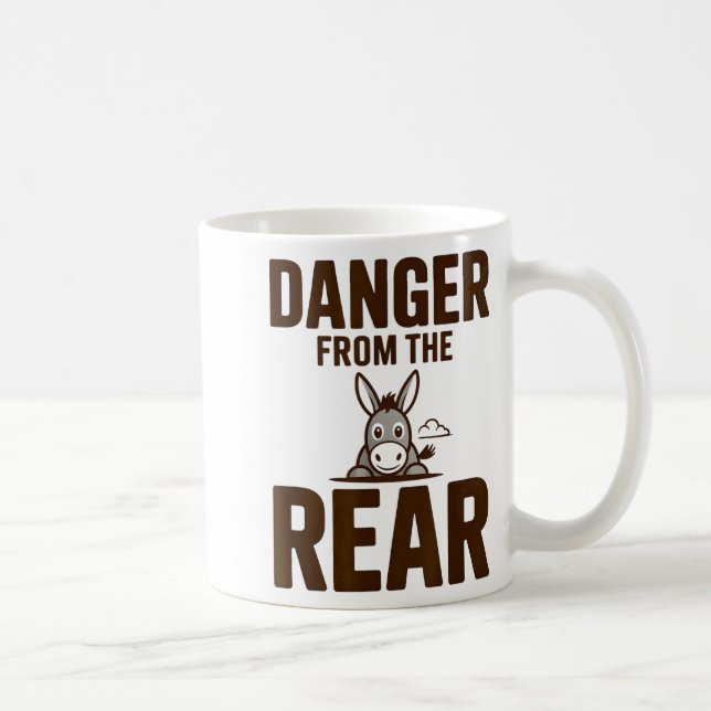 Caneca De Café Funny Danger From The Rear, Humor Women Attitude  (Direita)