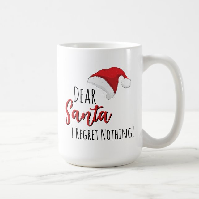 Caneca De Café Funny Dear Santa (I Regret Nothing!) Customizable  (Direita)