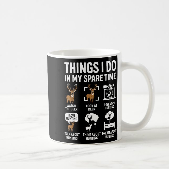 Caneca De Café Funny Deer Things I Do Hunting In My Spare Time Hu (Direita)