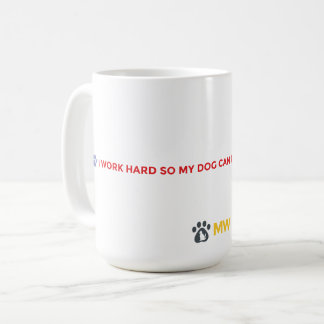 Caneca De Café Funny Dog Mom Coffee Mug | I Work Hard For My Dog 
