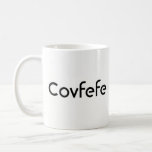Caneca De Café Funny Donald Trump "Covfefe"<br><div class="desc">Uma caneca de café simples e humorística.</div>