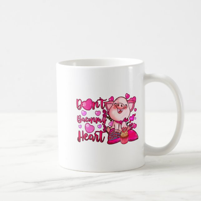 Caneca De Café Funny Dont Bacon My Heart Cute G Valentines Da  (Direita)