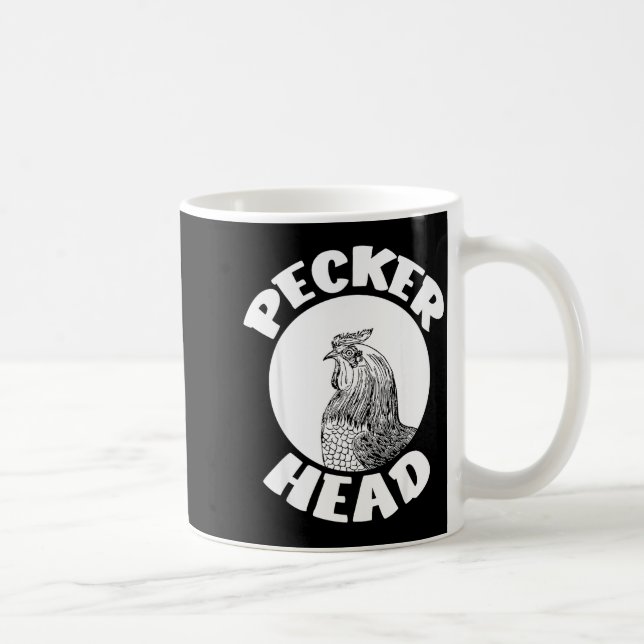 Caneca De Café Funny Don't Be A Clucking Pecker Head Chicken Farm (Direita)