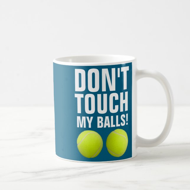 Caneca De Café Funny Dont Touch My Pandemic Tennis  (Direita)