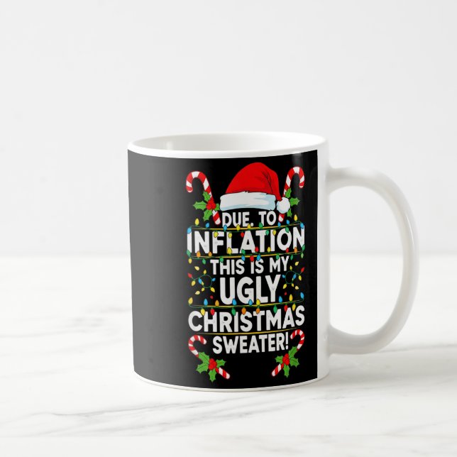 Caneca De Café Funny Due To Inflation Ugly Christmas Sweaters For (Direita)