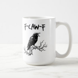 Caneca De Café Funny F-Caw-F Crow Raven Pun