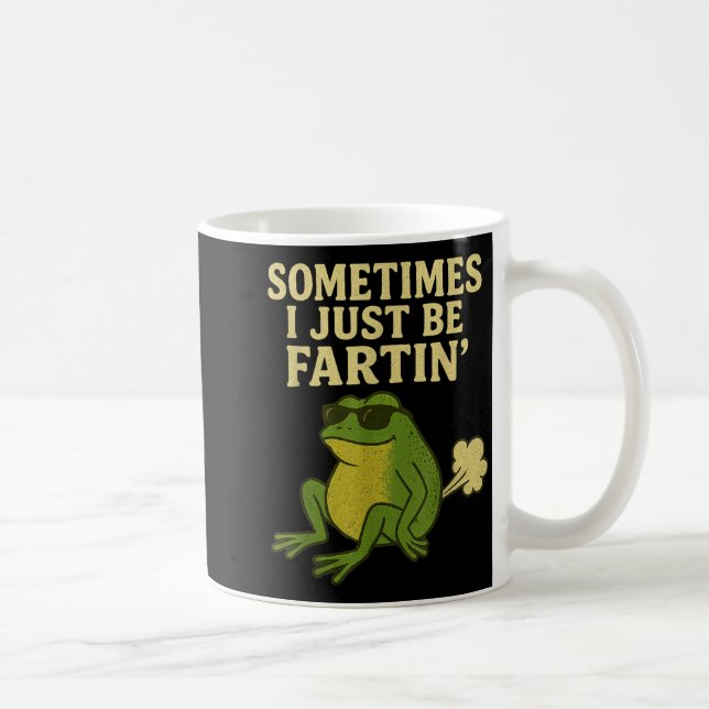 Caneca De Café Funny Fart Meme Sometimes I Just Be Farting Frog  (Direita)