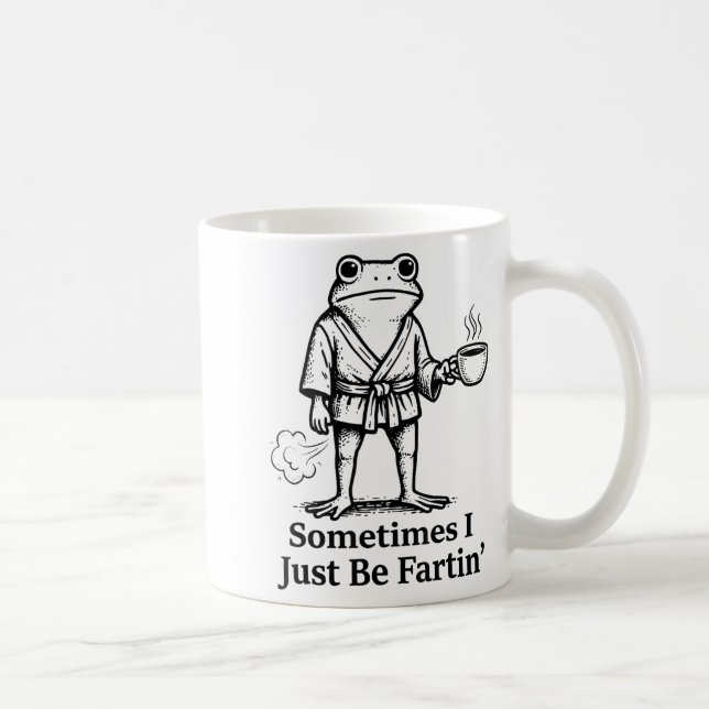 Caneca De Café Funny Farting Frog Fart Joke Sometimes I Just Be F (Direita)