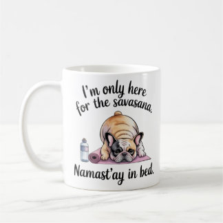Caneca De Café Funny French Bulldog Yoga Mug - Namast’ay in Bed C