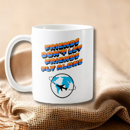 Caneca De Café Funny Friends don’t let friends fly alone Retro