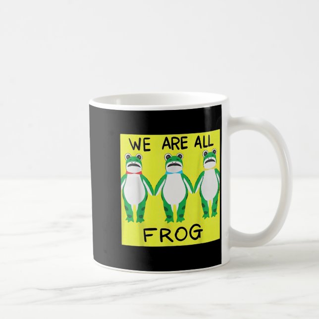 Caneca De Café Funny Frog We Are All Frog  (Direita)
