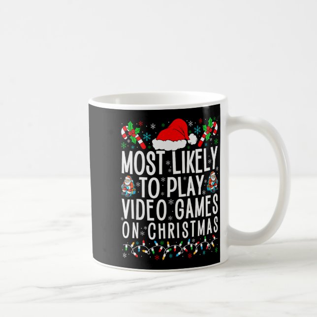 Caneca De Café Funny Gamer Most Likely To Play Video Games On Chr (Direita)