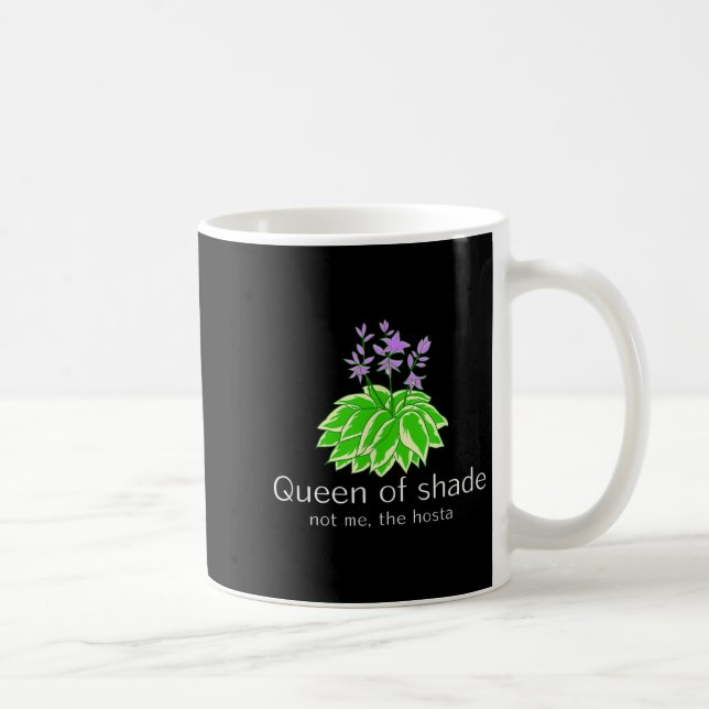 Caneca De Café Funny Gift For Gardeners Hosta Plant Queen Of Shad (Direita)