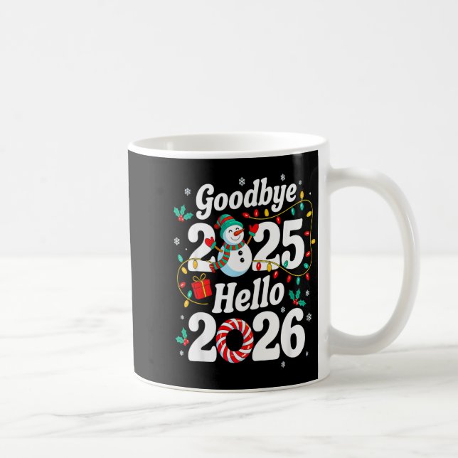 Caneca De Café Funny Goodbye 2025 Hello 2026 Holiday Fun Snowman  (Direita)