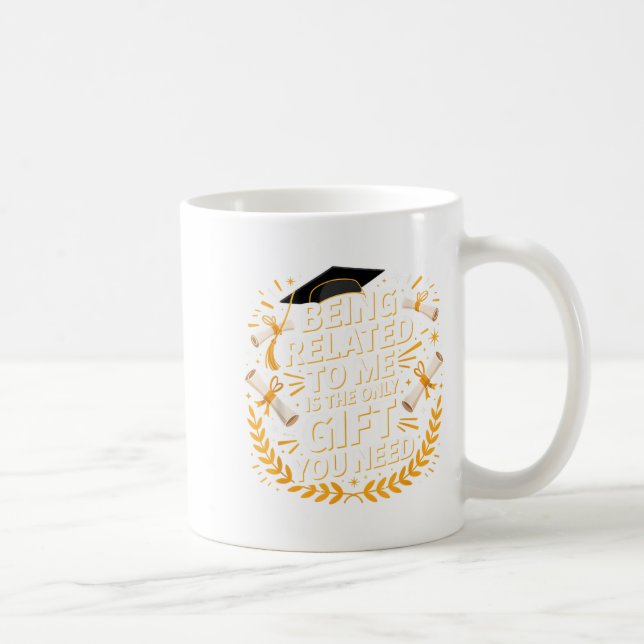 Caneca De Café Funny Graduation Quote Being Related To Me 2025  (Direita)