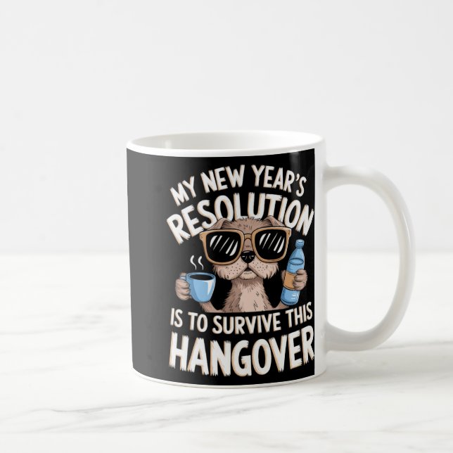 Caneca De Café Funny Hangover Survival Dog New Year's Resolution  (Direita)