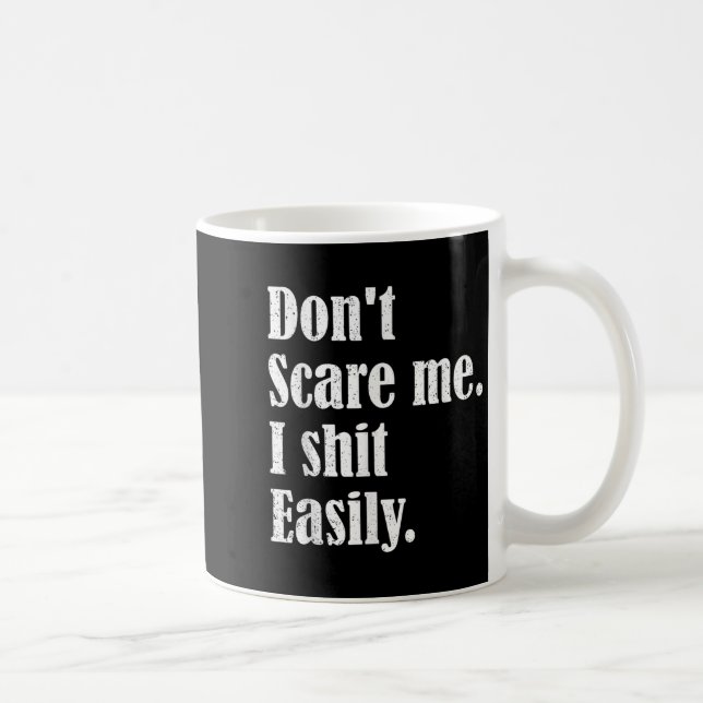 Caneca De Café Funny Humor Sarcastic Quote _ Don't E Me I Easily  (Direita)