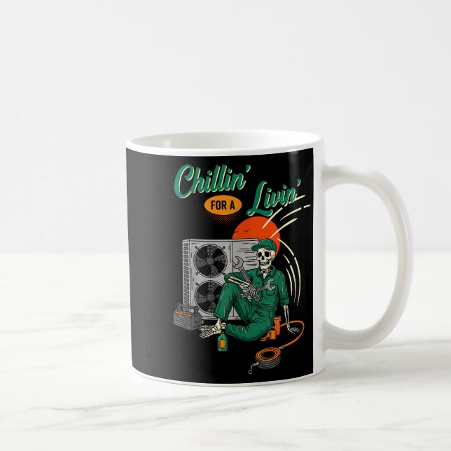 Caneca De Café Funny Hvac Tech Skeleton Chillin For A Livin  (Direita)