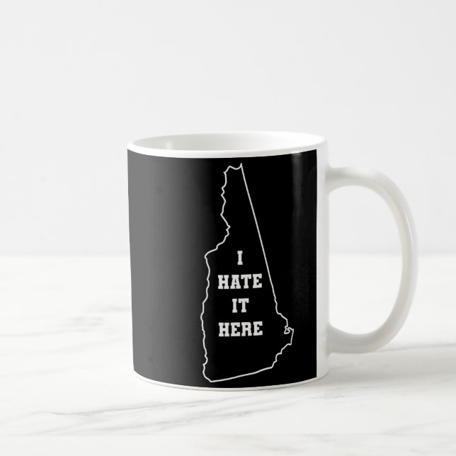 Caneca De Café Funny I Hate It Here New Hampshire Nh State Joke  (Direita)