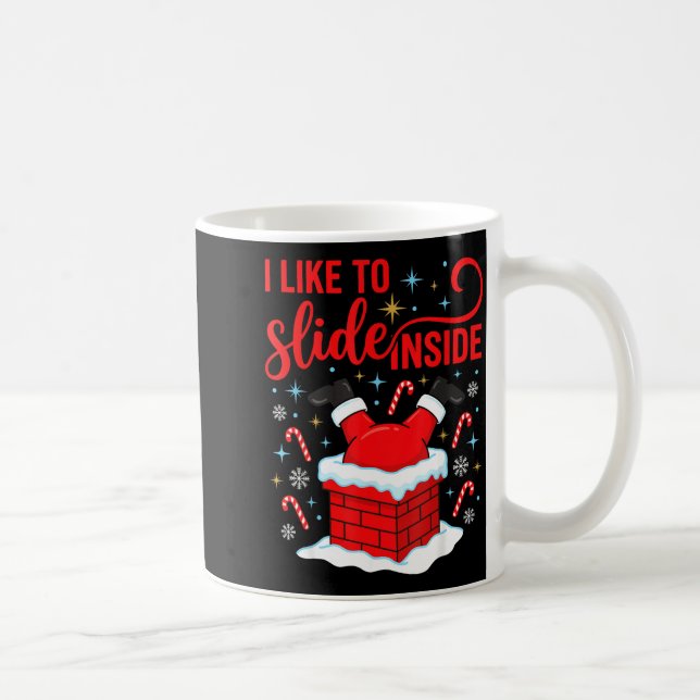 Caneca De Café Funny I Like To Slide Inside Santa Ugly Christmas  (Direita)