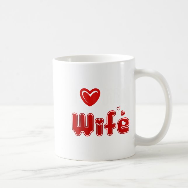 Caneca De Café Funny I Love My Wife  (Direita)